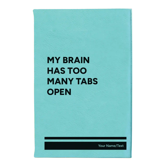 My Brain Has Too Many Tabs Open – Teal Sketchbook